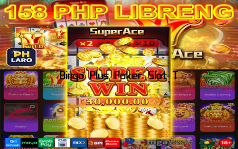 Bingo Plus Poker Slot Tops Online Gaming Trends